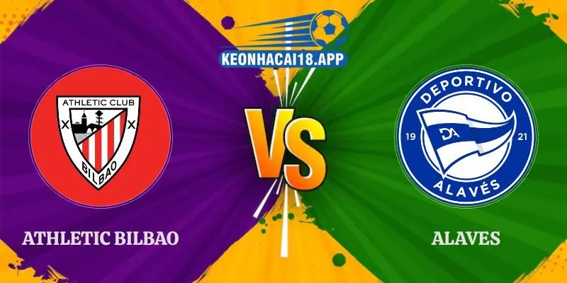 Nhận Định Athletic Bilbao vs Alaves 21h15 Ngày 19/09 La Liga